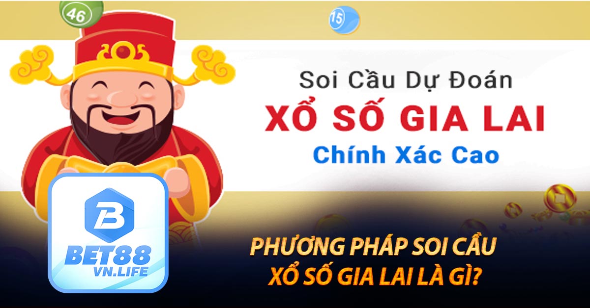 Phương pháp soi cầu xổ số Gia Lai là gì?