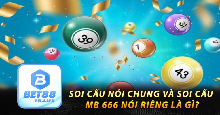 Soi cầu nói chung và soi cầu mb 666 nói riêng là gì?